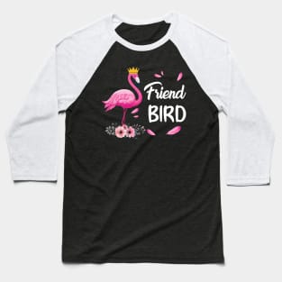 Friend Bird Flamingo Family Matching Gifts Baseball T-Shirt